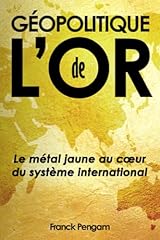 Géopolitique métal jaune d'occasion  Livré partout en France