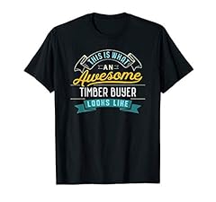 Funny timber buyer for sale  Delivered anywhere in USA 