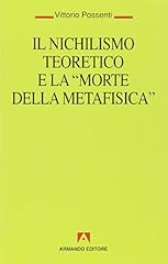 Nichilismo teoretico morte usato  Spedito ovunque in Italia 