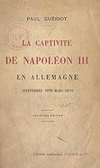 Captivité napoléon iii d'occasion  Livré partout en France