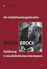 Bazon brock selbstfesselungsk� gebraucht kaufen  Wird an jeden Ort in Deutschland