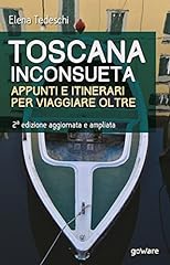 Toscana inconsueta. appunti usato  Spedito ovunque in Italia 