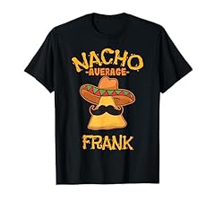 Nacho average frank for sale  Delivered anywhere in USA 