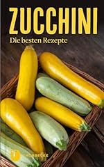 Zucchini besten rezepte gebraucht kaufen  Wird an jeden Ort in Deutschland