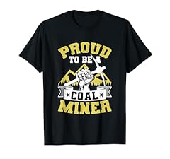 Proud coal miner for sale  Delivered anywhere in UK
