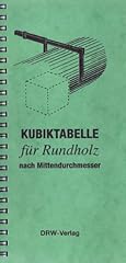 Kubiktabelle fur rundholz d'occasion  Livré partout en Belgiqu