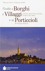 Guida borghi villaggi usato  Spedito ovunque in Italia 