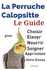 Perruche calopsitte guide d'occasion  Livré partout en France