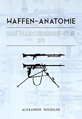 Waffen anatomie maschinengeweh gebraucht kaufen  Wird an jeden Ort in Deutschland