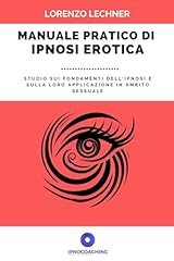 Manuale ipnosi erotica usato  Spedito ovunque in Italia 