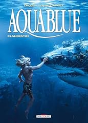 Aquablue t19 clandestin d'occasion  Livré partout en France