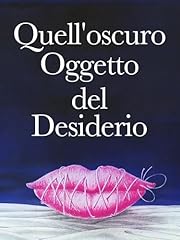Quell oscuro oggetto usato  Spedito ovunque in Italia 