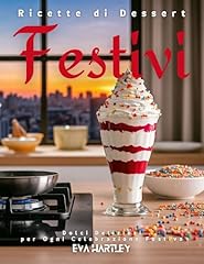 Ricette dessert festivi usato  Spedito ovunque in Italia 