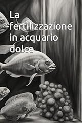Fertilizzazione acquario dolce usato  Spedito ovunque in Italia 