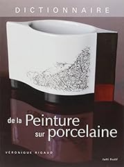 Dictionnaire peinture porcelai d'occasion  Livré partout en France