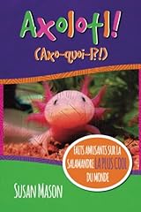 Axolotl faits amusants d'occasion  Livré partout en France