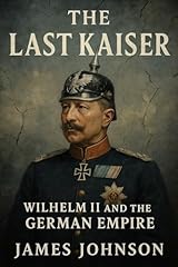 Last kaiser wilhelm for sale  Delivered anywhere in USA 