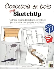 Concevoir bois sketchup d'occasion  Livré partout en France