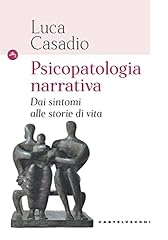 Psicopatologia narrativa. dai usato  Spedito ovunque in Italia 