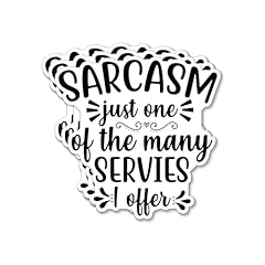 Sarcasm one many for sale  Delivered anywhere in USA 