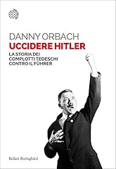 Uccidere hitler storia usato  Spedito ovunque in Italia 