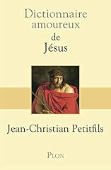Dictionnaire amoureux jésus d'occasion  Livré partout en France