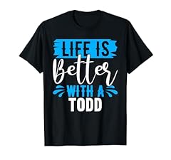 Life better todd for sale  Delivered anywhere in USA 