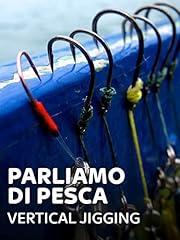 Parliamo pesca vertical usato  Spedito ovunque in Italia 