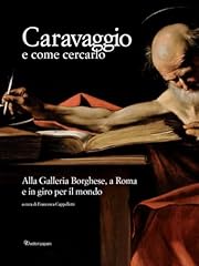 Caravaggio come cercarlo. usato  Spedito ovunque in Italia 