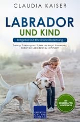 Labrador kind ratgeber gebraucht kaufen  Wird an jeden Ort in Deutschland