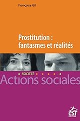 Prostitution fantasmes réalit d'occasion  Livré partout en Belgiqu