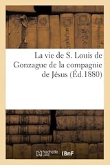 Vie louis gonzague d'occasion  Livré partout en France