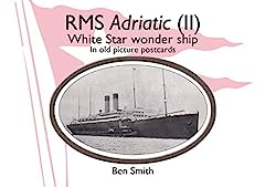 RMS Adriatic (II): White Star Line wonder ship in old for sale  Delivered anywhere in Ireland
