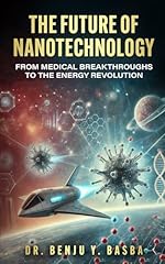 Future nanotechnology medical for sale  Delivered anywhere in UK