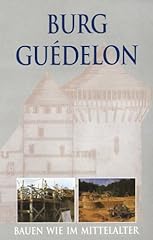 Guédelon ersten jahre gebraucht kaufen  Wird an jeden Ort in Deutschland