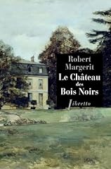 Château bois noirs d'occasion  Livré partout en Belgiqu