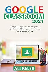 Google classroom 2021 usato  Spedito ovunque in Italia 