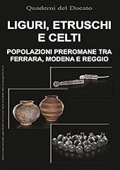 Liguri etruschi celti. usato  Spedito ovunque in Italia 