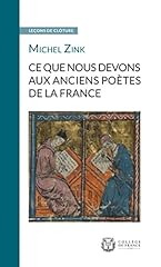 Ce que nous devons aux anciens poètes de la France: d'occasion  Livré partout en France