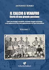 Calcio venafro. storia usato  Spedito ovunque in Italia 