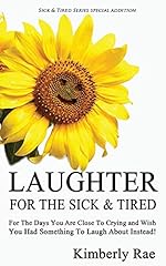 Laughter sick tired for sale  Delivered anywhere in USA 