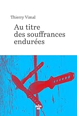 Titre souffrances endurées d'occasion  Livré partout en Belgiqu