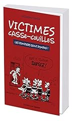 Victimes casse couilles d'occasion  Livré partout en Belgiqu