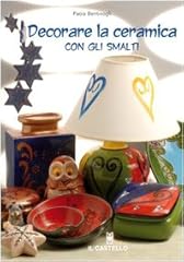 Decorare ceramica con usato  Spedito ovunque in Italia 