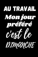 Travail jour préféré d'occasion  Livré partout en France