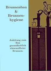 Brunnenbau brunnenhygiene brun gebraucht kaufen  Wird an jeden Ort in Deutschland