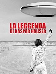 Leggenda kaspar hauser usato  Spedito ovunque in Italia 