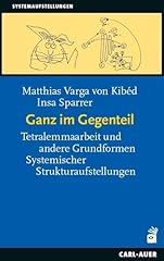 Ganz gegenteil tetralemmaarbei gebraucht kaufen  Wird an jeden Ort in Deutschland