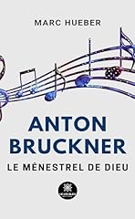 Anton bruckner ménestrel d'occasion  Livré partout en France