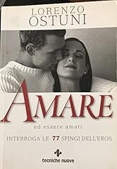 Amare essere amati. usato  Spedito ovunque in Italia 